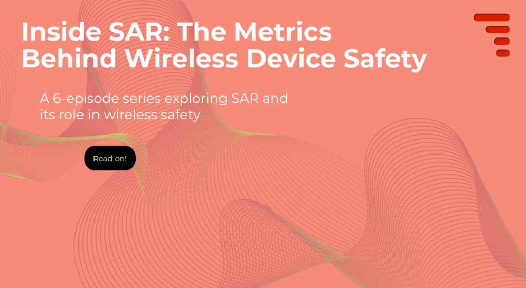 Inside SAR: The Metrics Behind Wireless Device Safety
